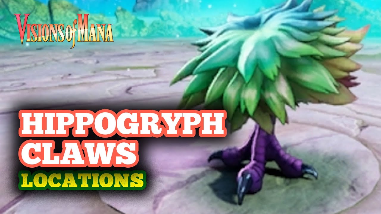 Visions of Mana: How to Obtain the Hippogryph Claw and Master Its Power