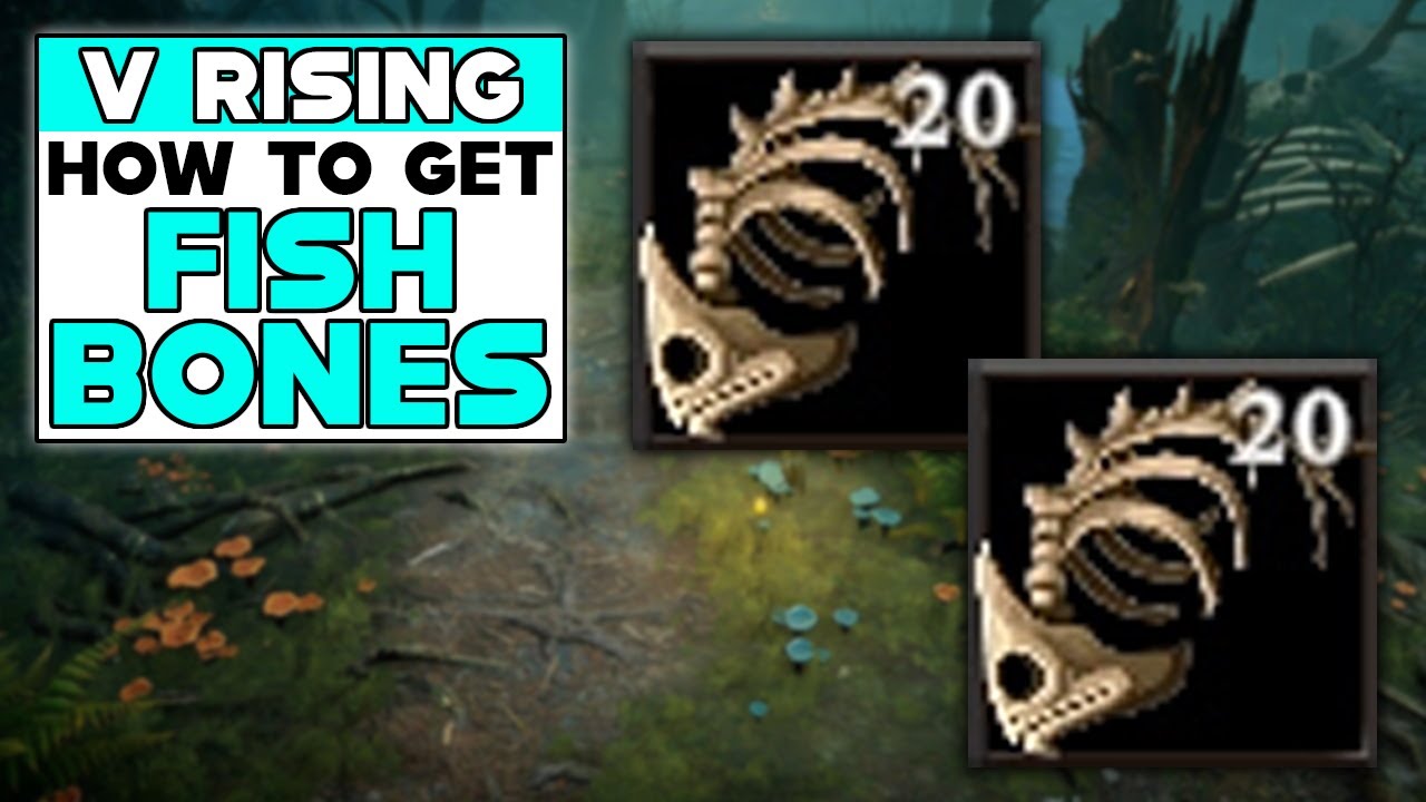 V Rising Fish Bone: A Comprehensive Guide to Unlocking Its Power