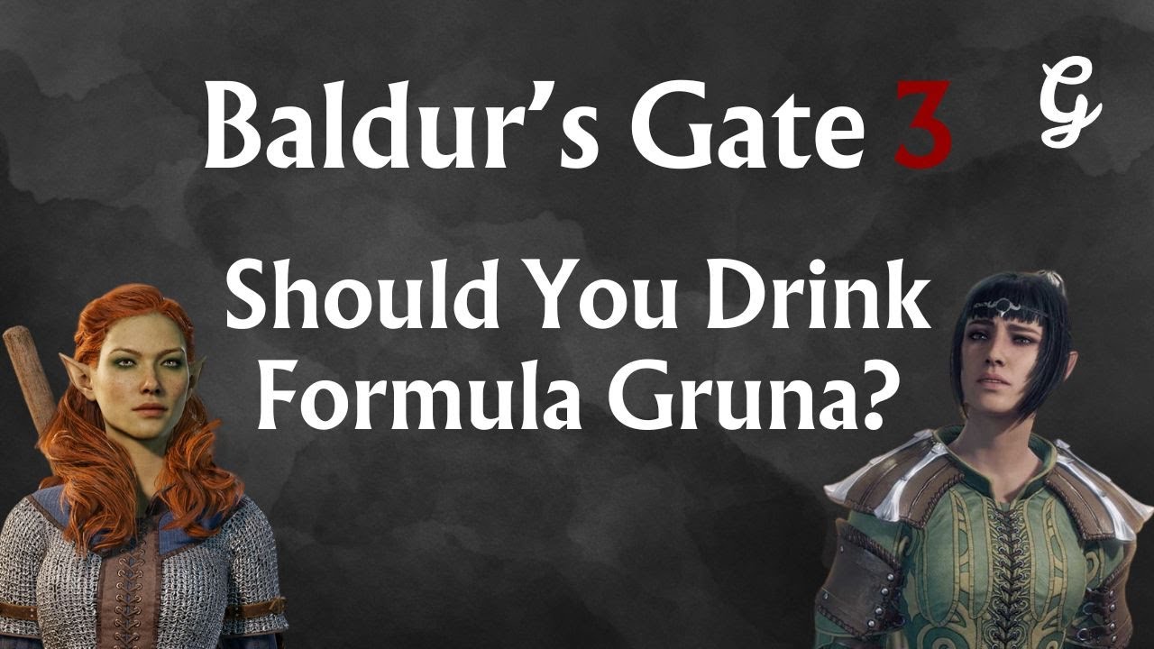 Should I Drink Formula Gruna BG3? A Comprehensive Guide to Its Benefits and Considerations