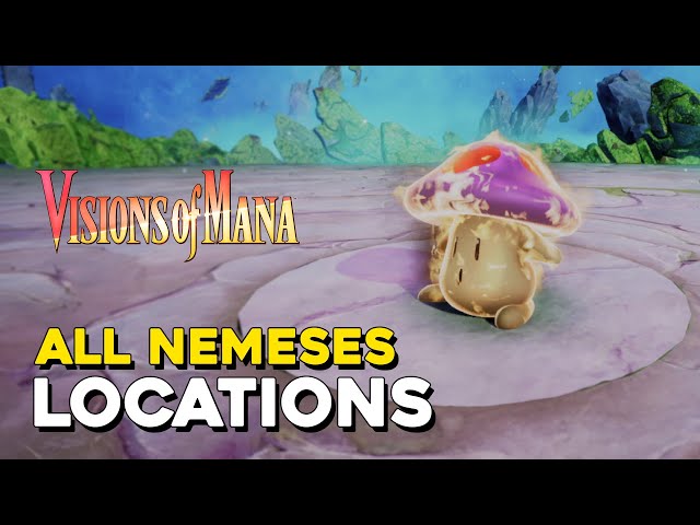 Visions of Mana Nemesis List: The Ultimate Guide to the Fierce Battles and Strategies
