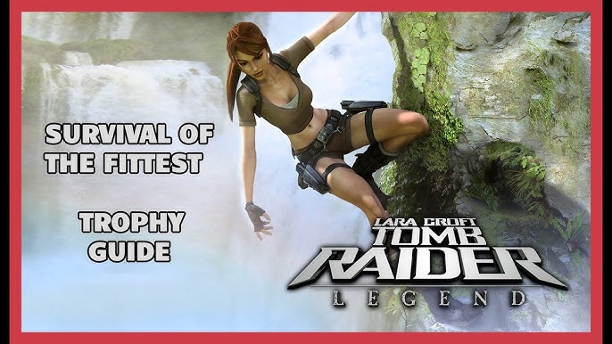 Tomb Raider Legend Trophy Guide: Master Every Achievement with Ease