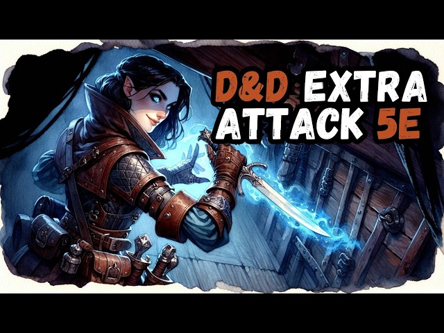 Understanding DnD Extra Attack: Mastering Combat and Strategy in Dungeons & Dragons