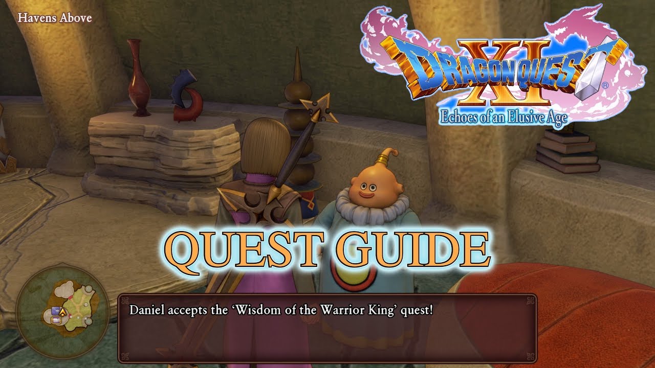 Wisdom of the Warrior King in Dragon Quest XI: Unveiling the Legacy of a Legendary Hero