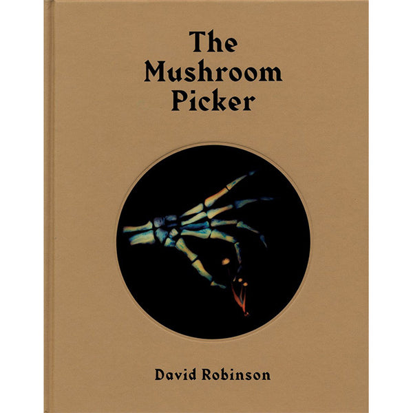 The Mushroom Picker Book: A Journey Through Nature and Mind