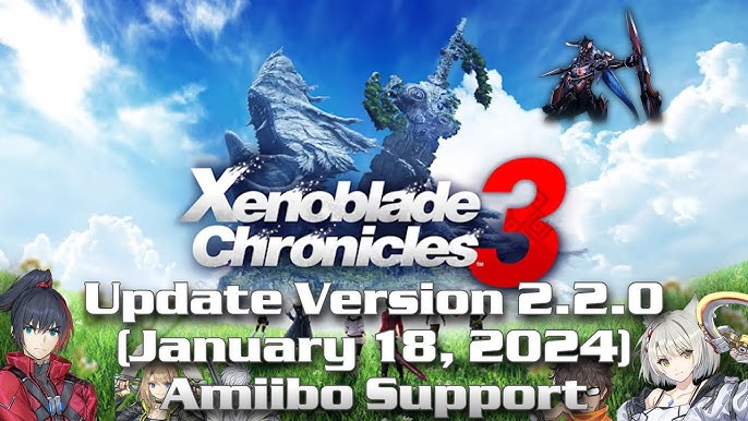 Xenoblade Chronicles 3 Update 2.2 Download: Everything You Need to Know