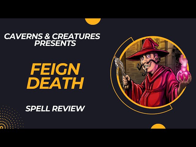 Understanding Feign Death 5e: How to Use It Effectively in Dungeons & Dragons