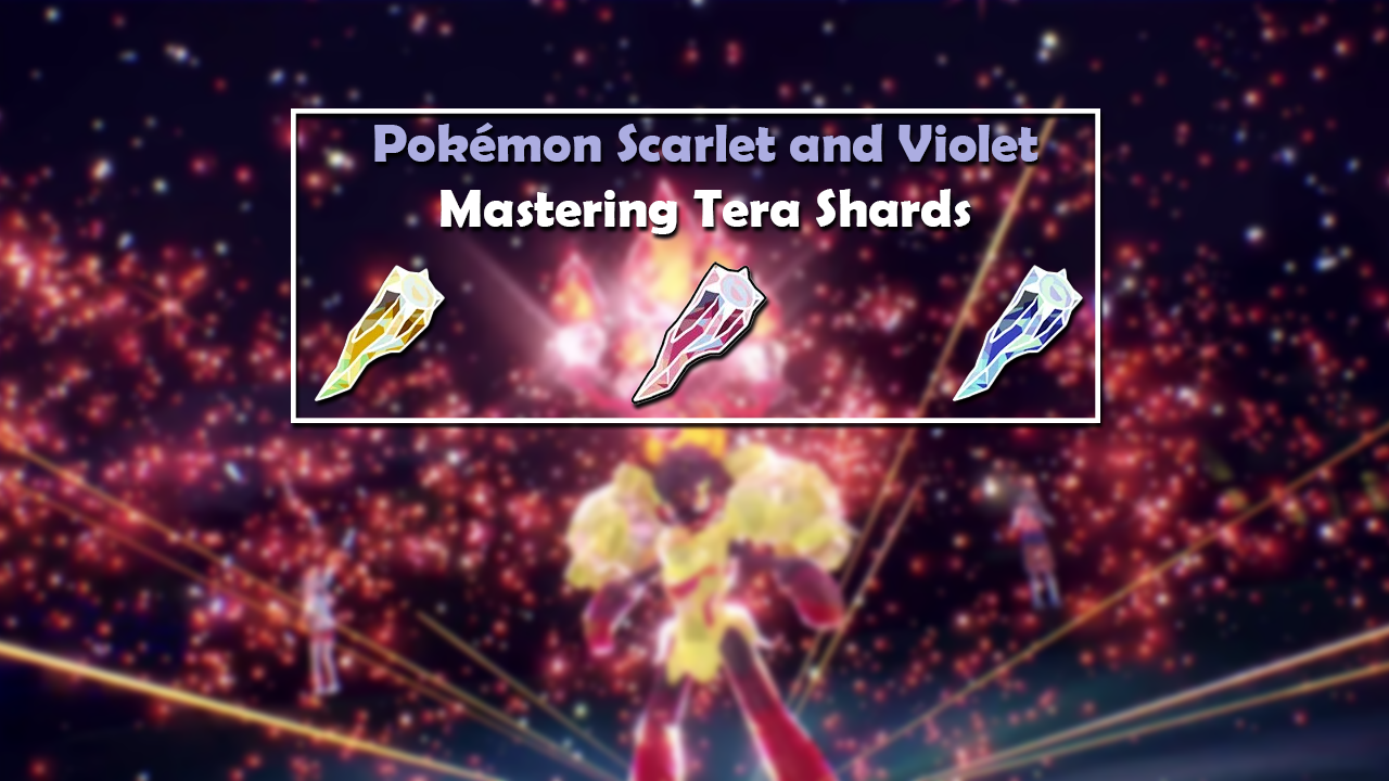 What Do Tera Shards Do in Pokémon Scarlet? A Comprehensive Guide