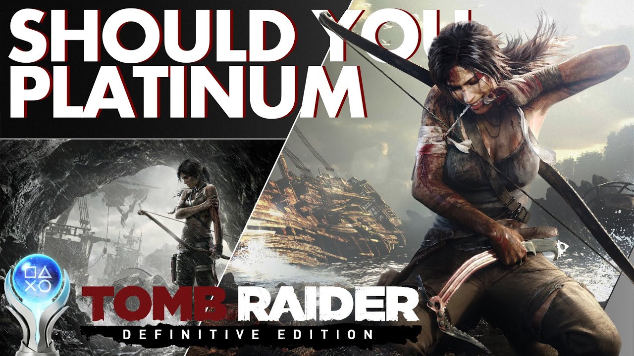 Tomb Raider Definitive Edition Trophy Guide: Complete Your Adventure with These Tips