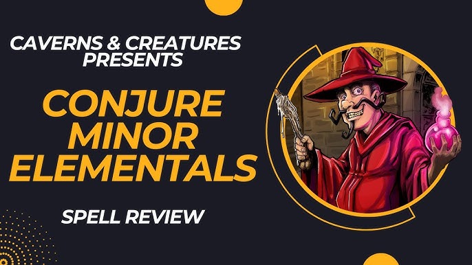 How to Conjure Minor Elementals: A Guide to Mastering Elemental Summoning