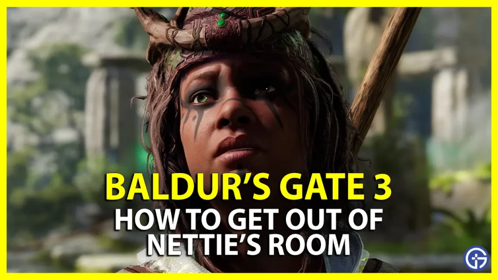 How to Get Out of Nettie's Room: A Complete Guide to Escaping a Sticky Situation
