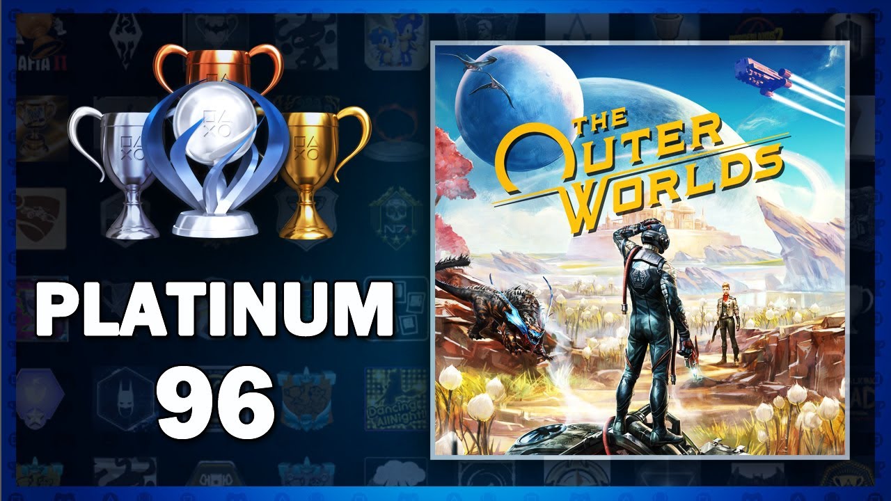 The Outer Worlds Platinum: A Complete Guide to Earning the Coveted Trophy