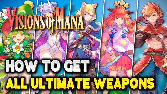 Visions of Mana: Unleashing the Power of Mythic Weapons