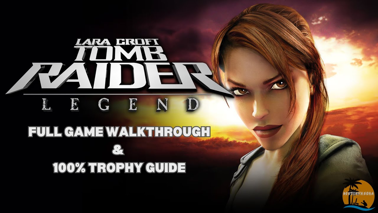Tomb Raider Legend Trophy Guide: Master Every Achievement with Ease
