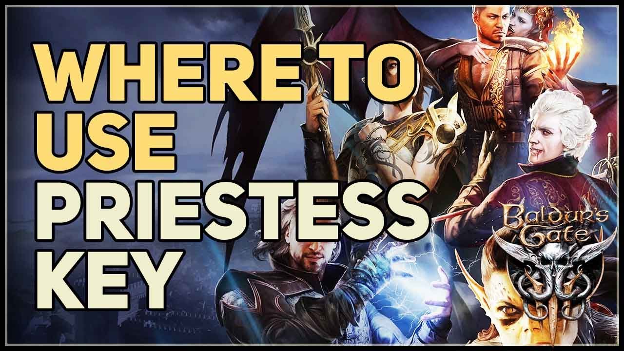 BG3 Priestess Key: Unlocking the Secrets Behind This Powerful Artifact