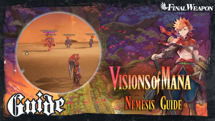Visions of Mana Nemesis List: The Ultimate Guide to the Fierce Battles and Strategies