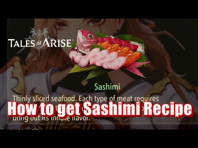 Tales of Arise Sashimi: A Delicacy of Flavor and Function in the World of Dahna