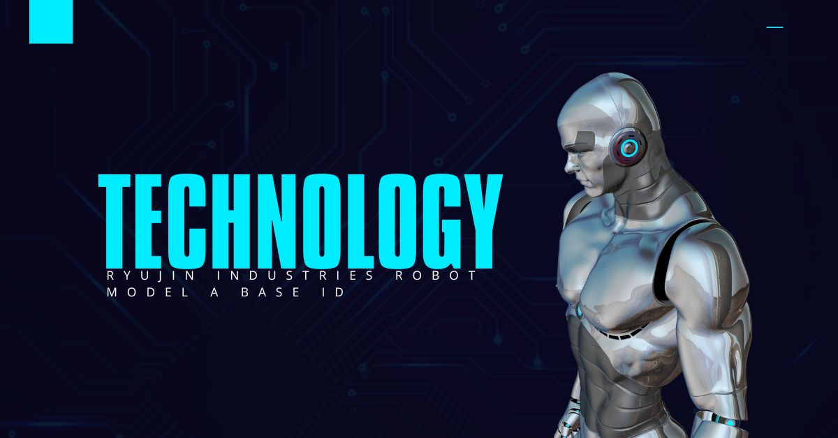 Unraveling the Mystery of Ryujin Industries Robot Model A Base ID: What You Need to Know
