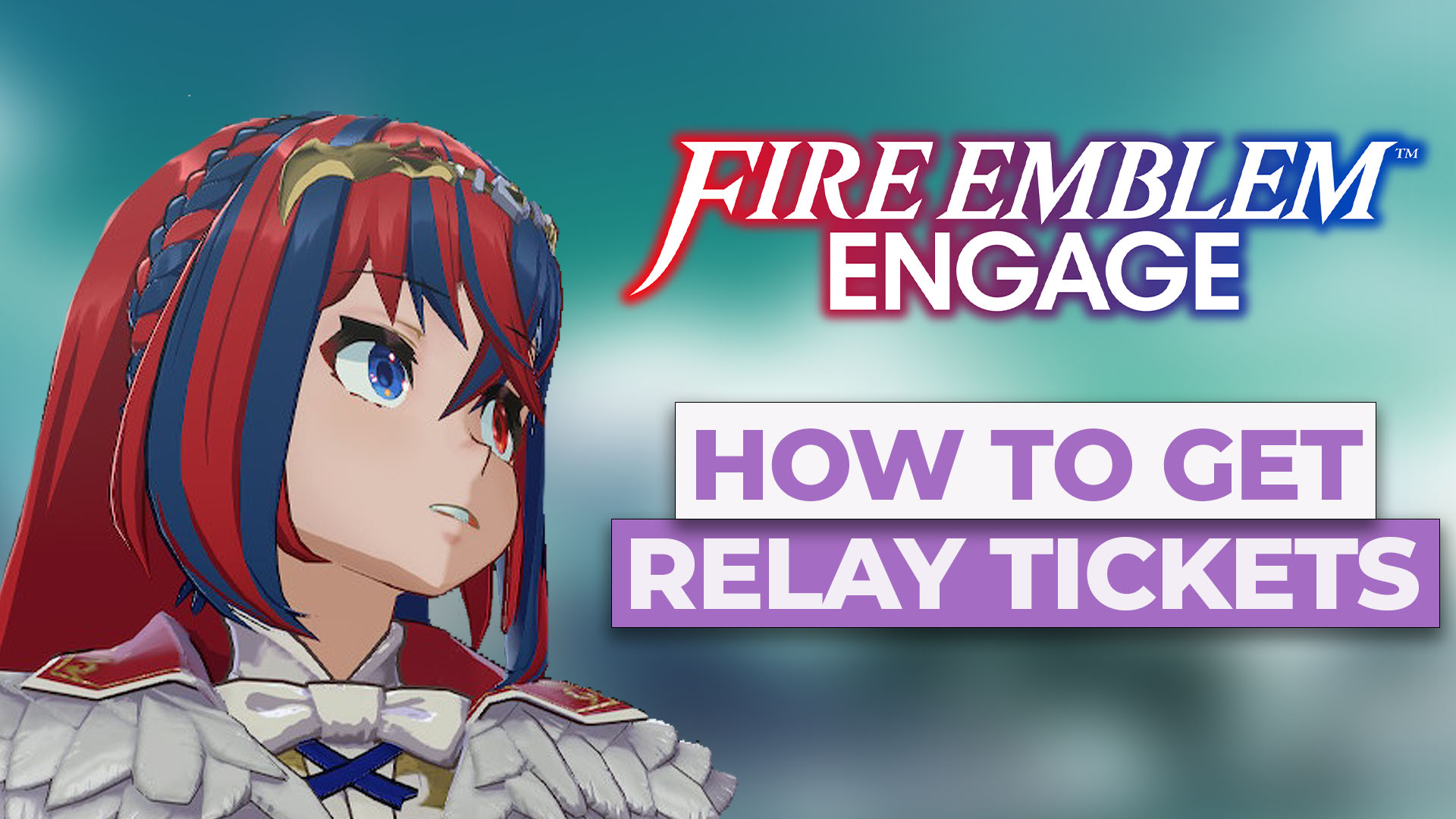 Relay Tickets in Fire Emblem Engage: What They Are, How They Work, and What You Need to Know