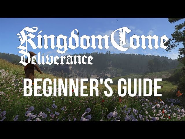 Kingdom Come Deliverance Starting Tips: A Beginner’s Guide to Survive and Conquer