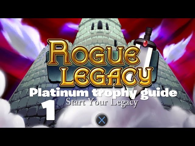 Rogue Legacy 2 Trophy Guide: Conquer Your Legacy with Style!