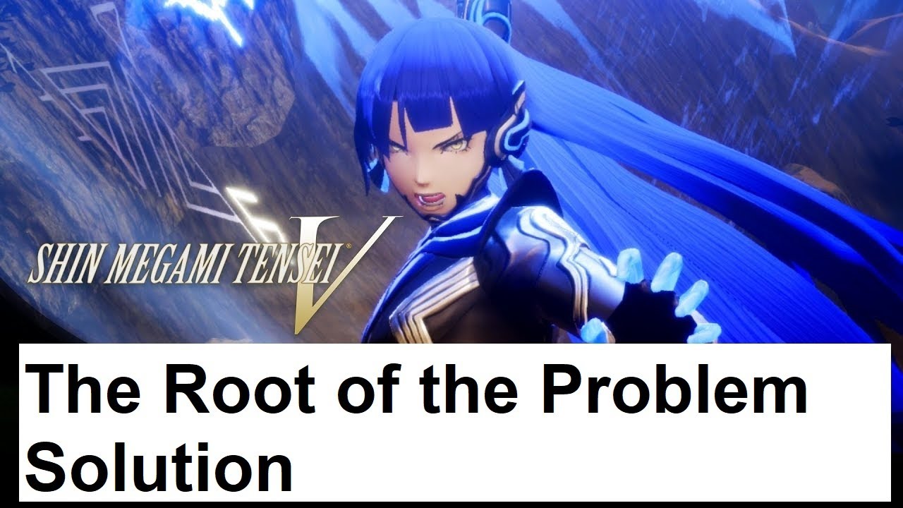 Root of the Problem SMT V: Unraveling the Mystery Behind Shin Megami Tensei V's Frustrating Issues