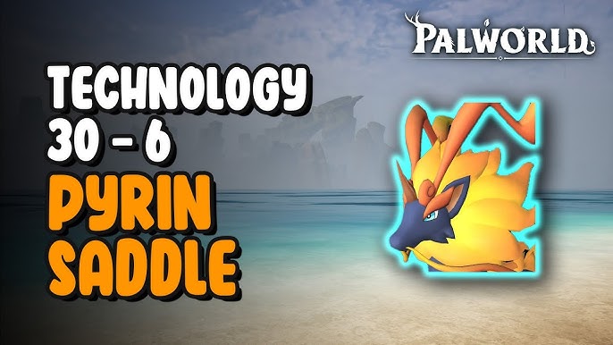 Palworld Pyrin Saddle: How to Ride in Style and Solve Common Problems