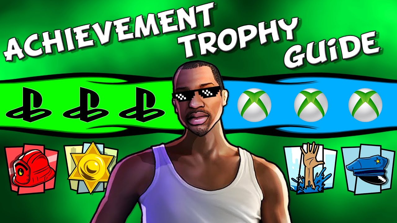 GTA San Andreas Trophies The Ultimate Guide to Unlocking Your Glory