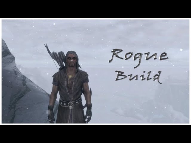 Skyrim Rogue Build Guide: Mastering Stealth and Deception in Tamriel