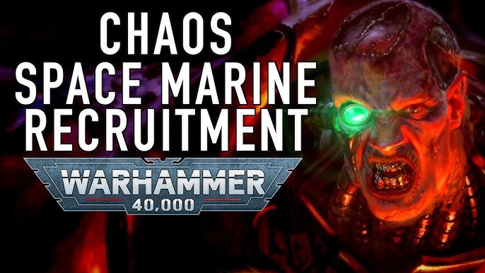 How Do Chaos Space Marines Recruit? Discover the Dark Ways of the Warhammer Universe