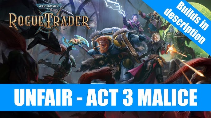 Rogue Trader Commissar or Malice: The Ultimate Dilemma for Gamers