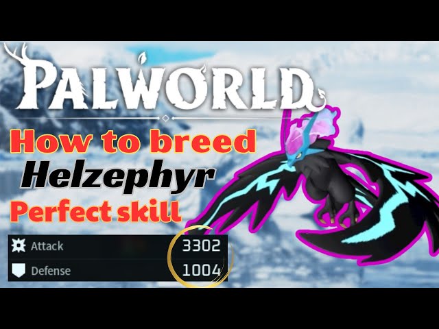 How to Breed Helzepher Palworld: A Complete Guide