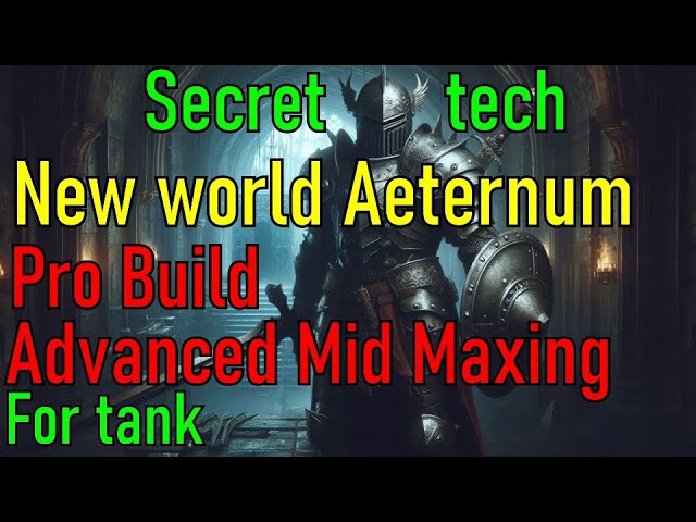 Tanking Build Guide for New World: Master the Art of Damage Mitigation and Survival