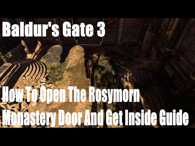How to Get into Monastery BG3: The Ultimate Guide for New Players