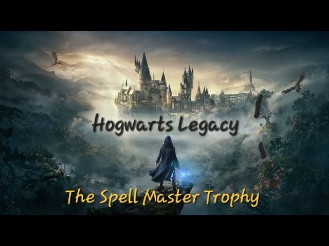 Hogwarts Legacy Spellmaster: How to Master Your Spells and Make Magic Happen