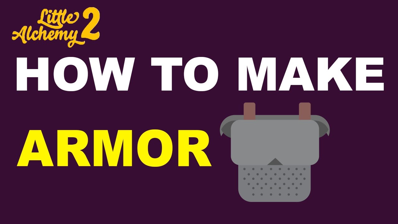 How Do You Make Armor in Little Alchemy 2?