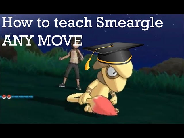 How Do You Teach Smeargle Moves?