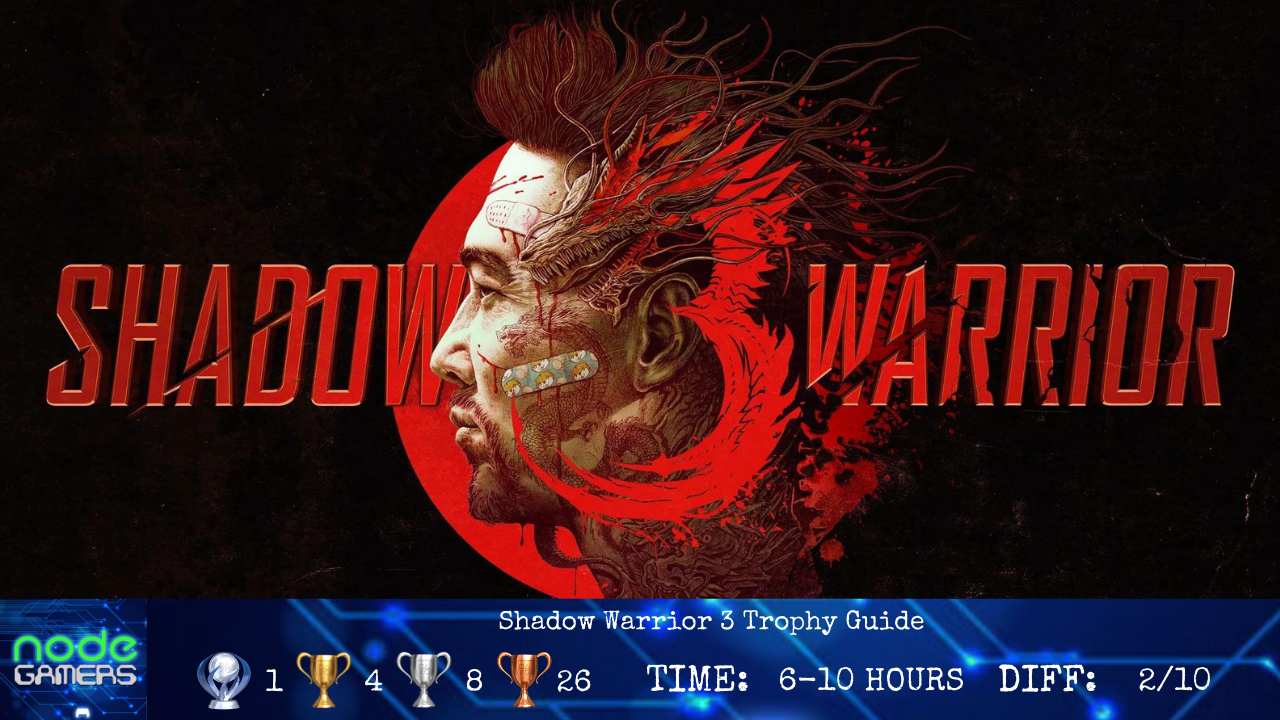 Shadow Warrior 3 Trophy Guide: Unlocking Every Achievement in the Game
