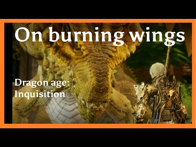 On Burning Wings: Exploring the Mysteries of Dragon Age