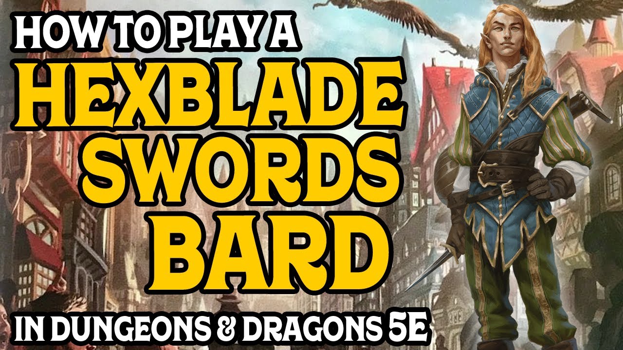 Hexblade Swords Bard: A Fun and Practical Guide for Adventurers