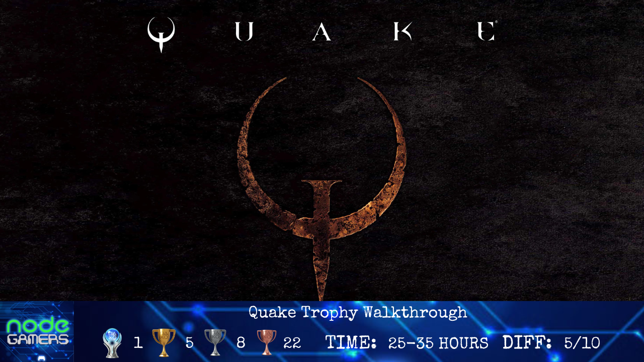 Quake Trophy Guide: The Ultimate Path to Glory