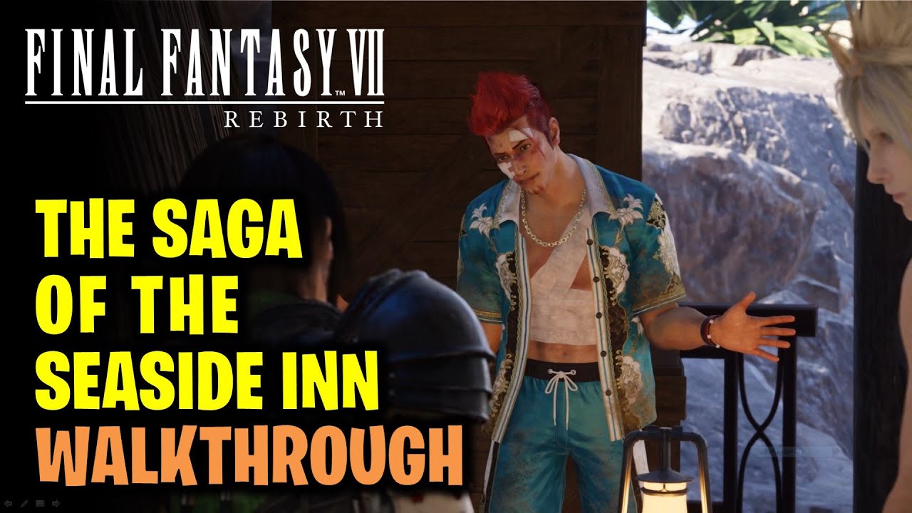 Final Fantasy VII Rebirth: The Saga of the Seaside Inn – Problems, Solutions, and Player Reactions