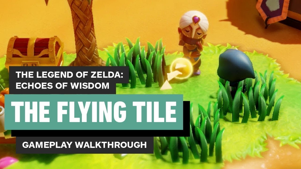 Echoes of Wisdom The Flying Tile: Solving the Mysteries of the Game