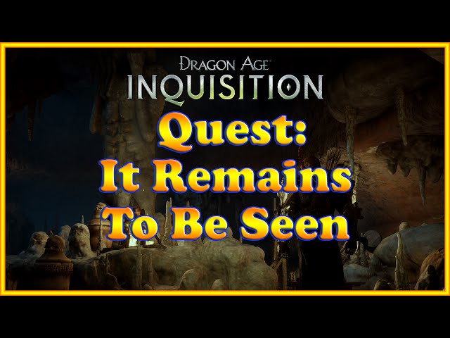 Dragon Age Inquisition: It Remains to Be Seen