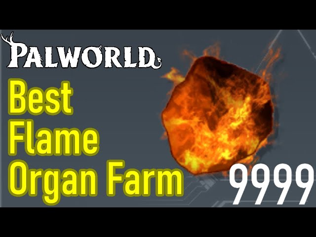 Flame Organ Farm Palworld: Solving the Problems and Enhancing Your Experience