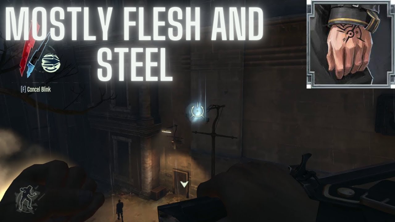 Dishonored Mostly Flesh and Steel: A Closer Look at the Issue