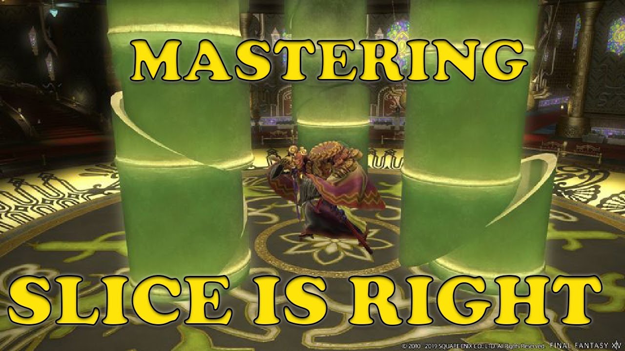 FFXIV The Slice is Right: Solving Your Frustrations One Slice at a Time