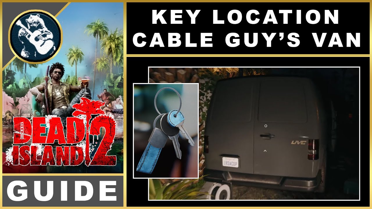 Dead Island 2 Cable Guy Keys: What’s the Deal with This Puzzle?