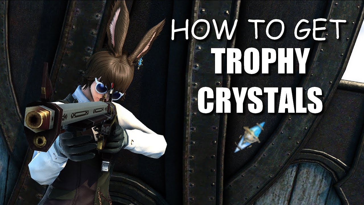 FF14 How to Get Trophy Crystals: A Step-by-Step Guide
