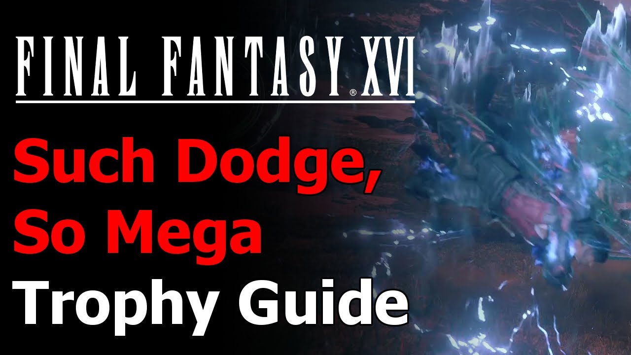 Final Fantasy 16 Such Dodge So Mega: A Deep Dive Into This Epic Moment
