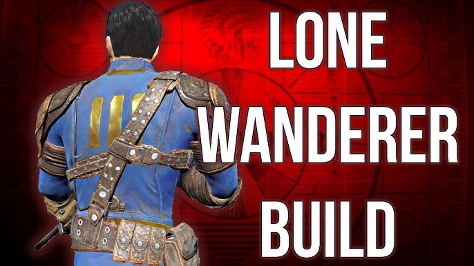 Fallout 4 Lone Wanderer Build: How to Survive and Thrive in the Wasteland